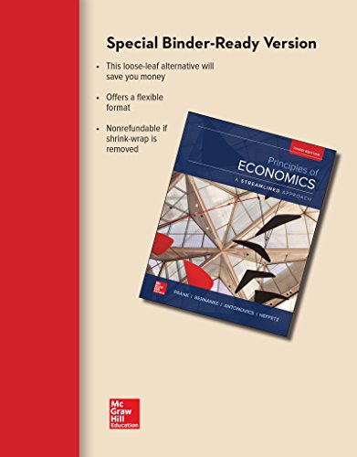Loose-Leaf for Principles of Economics, a Streamlined Approach