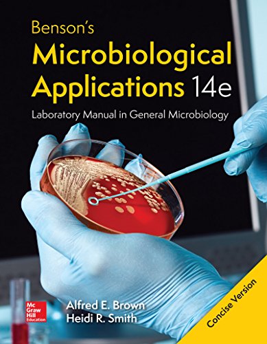 LooseLeaf Bensonâ€™s Microbiological Applications Laboratory Manual--Concise Version - 14th Edition