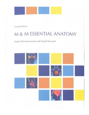 M & M Essential Anatomy - Majid Alimohammadi and Majid Doroudi