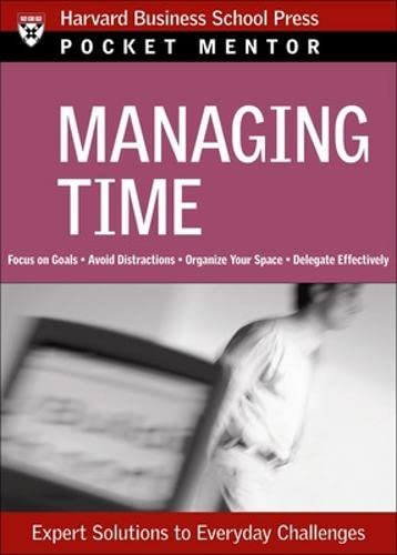 MANAGING TIME: EXPERT SOLUTIONS TO EVERYDAY CHALLENGES