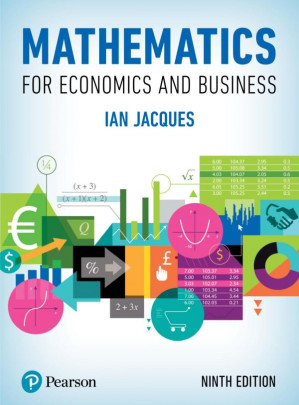 MATHEMATICS FOR ECONOMICS AND BUSINESS; NINTH EDITION - Jacques, Ian;