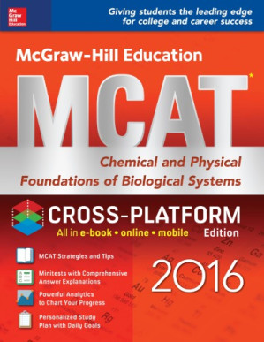 MCAT chemical and physical foundations of biological systems, 2016 By Hademenos, George J.;McCloskey Campbell, Candice;Murphree, Shaun