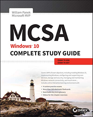 MCSA: Windows 10 Complete Study Guide: Exam 70-698 and Exam 70-697 1st Edition
