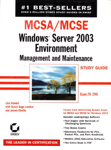 MCSA/MCSE: Windows Server 2003 Environment  Management and Maintenance Study Guide (70-290)