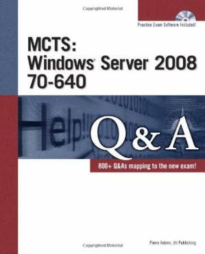 MCTS Windows Server 2008 70-640 Q&A By dti Publishing