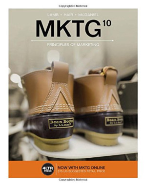 MKTG 10: Principles of Marketing By Charles W. Lamb, Joe F. Hair, Carl McDaniel