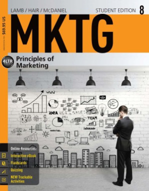 MKTG 8: Principles of Marketing By Charles W. Lamb, Joe F. Hair, Carl McDaniel - 9781410317414