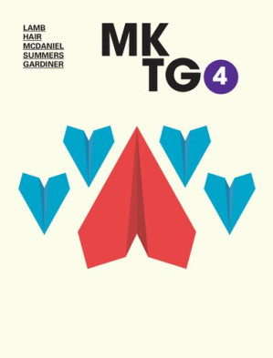 MKTG4 By Charles W. Lamb; Joseph F. Hair, Jr; Carl McDaniel, Jr.; Jane Summers; Michael Gardiner