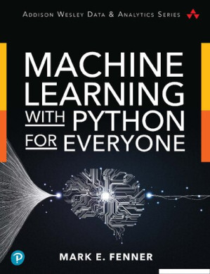 Machine Learning With Python For Everyone - Mark E. Fenner