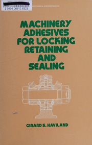 Machinery Adhesives for Locking, Retaining, and Sealing - 9781351434423