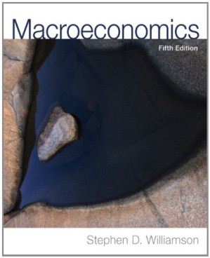 Macroeconomics, 5th Edition - Stephen D. Williamson