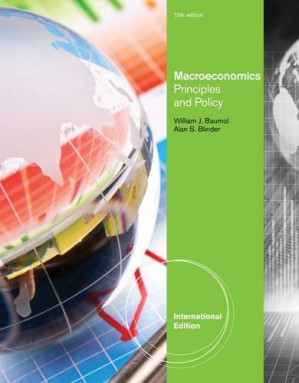 Macroeconomics: Principles and Policy, 12th Edition By William J. Baumol, Alan S. Blinder