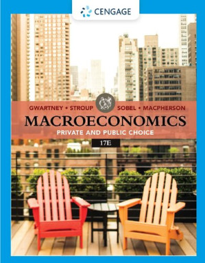 Macroeconomics: Private & Public Choice By James D. Gwartney, Richard L. Stroup, Russell S. Sobel, David A. Macpherson