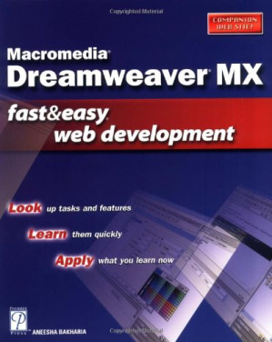 Macromedia Dreamweaver MX Fast & Easy Web Development By Aneesha Bakharia