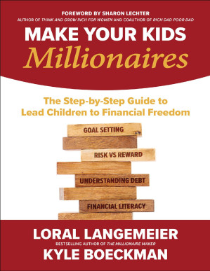 Make Your Kids Millionaires by Loral Langemeier; Kyle Boeckman