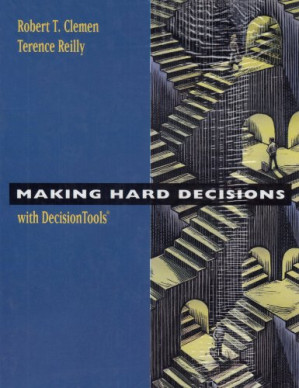 Making Hard Decisions with Decision Tools Suite Update Edition By Robert T. Clemen, Terence Reilly