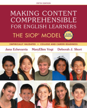 Making content comprehensible for English learners: the SIOP Model - Echevarría, Jana;Short, Deborah;Vogt, MaryEllen