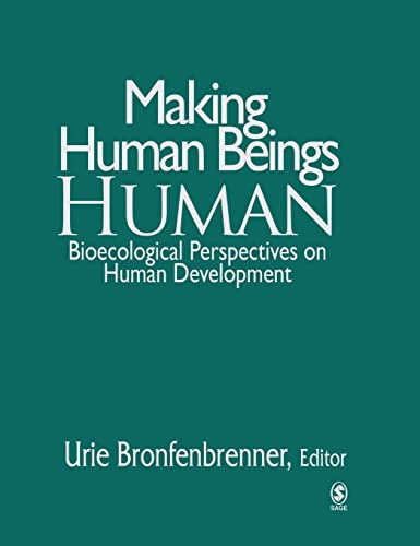 Making human beings human : bioecological perspectives on human development