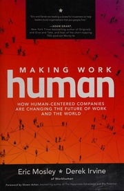 Making work human: how human-centered companies are changing the future of work and the world