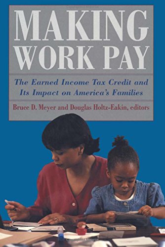 Making work pay: the earned income tax credit and its impact on America's families