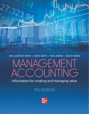 Management Accounting, 9th Edition By Kim Langfield-Smith, David Smith, Paul Andon, Ronald W. Hilton, Helen Thorne
