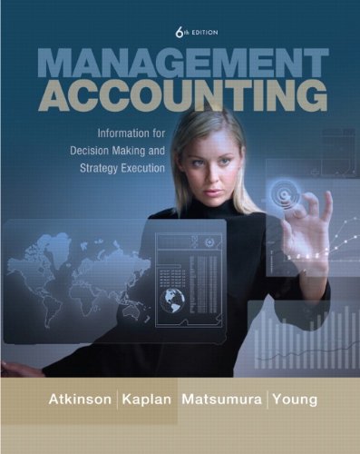 Management Accounting: Information for Decision-Making and Strategy Execution 1-6, 11