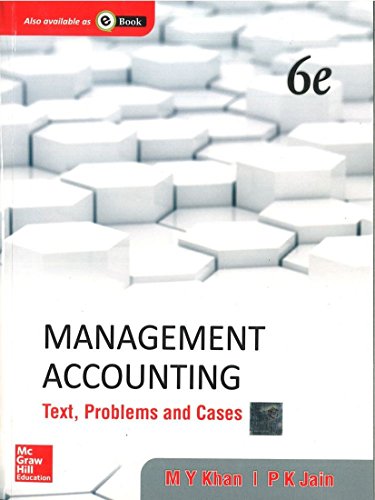 Management Accounting: Text, Problems and Cases