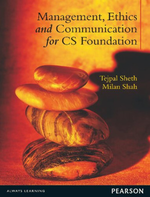 Management, Ethics and Communication for CS Foundation - Tejpal Sheth, Milan Shah
