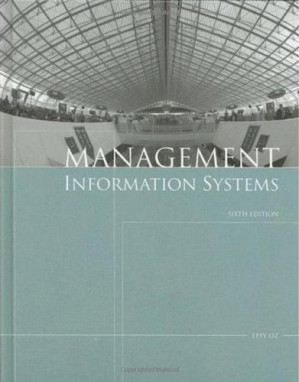 Management Information Systems, 6th Edition By Effy Oz