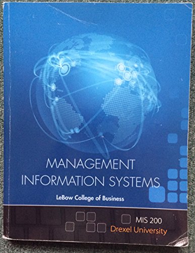 Management Information Systems: Lebow College of Business - 9781259246999