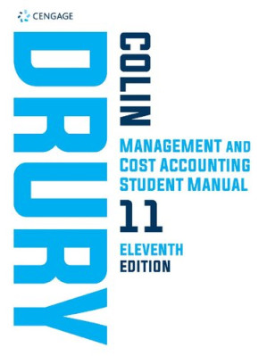 Management and Cost Accounting Student Manual By Mike Tayles, Colin Drury - 9781473773622