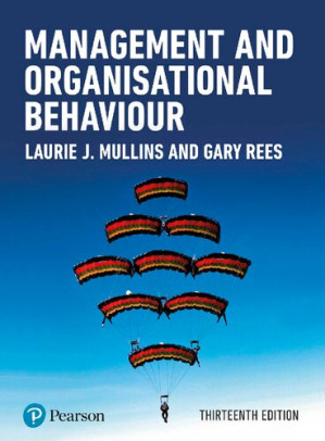 Management and Organisational Behaviour, 13e - Laurie Mullins, Gary Rees