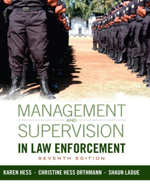 Management and Supervision in Law Enforcement By Kären Matison Hess, Christine Hess Orthmann and Shaun E. LaDue - 9781285870236