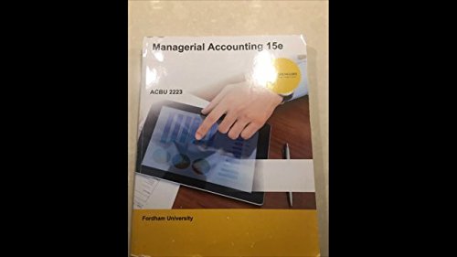 Managerial Accounting 15e by Garrison, Noreen, Brewer