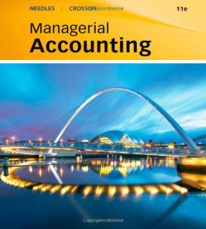 Managerial Accounting, 9th Edition By Susan V. Crosson, Belverd E. Needles