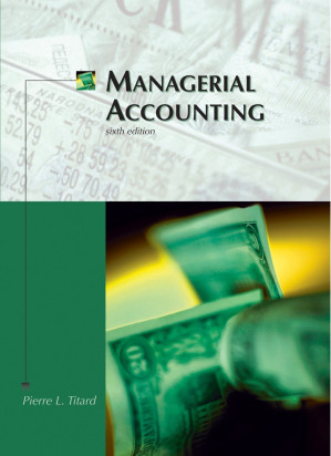 Managerial Accounting By Pierre L. Titard