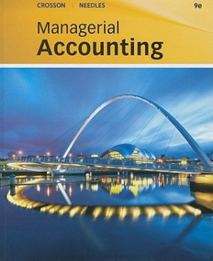 Managerial Accounting By Susan V. Crosson; Belverd E. Needles Jr