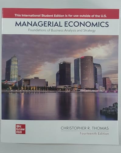 Managerial Economics: Foundations of Business Analysis and Strategy - 9781266233975