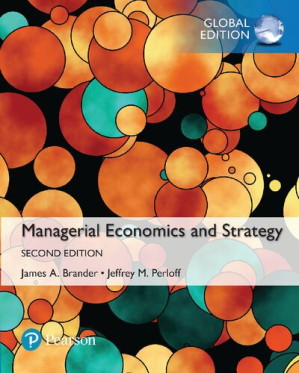 Managerial Economics and Strategy (The Pearson Series in Economics) - Jeffrey M. Perloff, James A. Brander