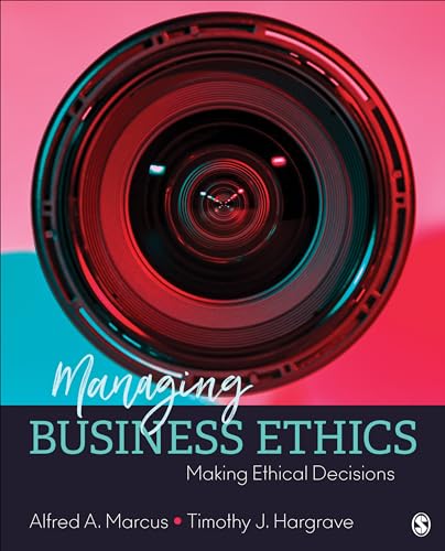 Managing Business Ethics: Making Ethical Decisions