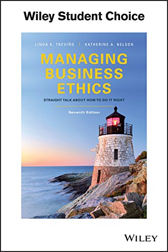 Managing Business Ethics Straight Talk about How to Do It Right, Seventh Edition 7th ed.-edition