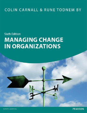 Managing Change in Organizations - Colin Carnall