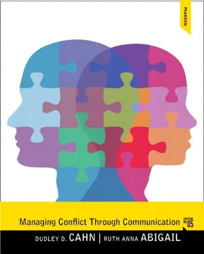 Managing Conflict through Communication - 5th Edition