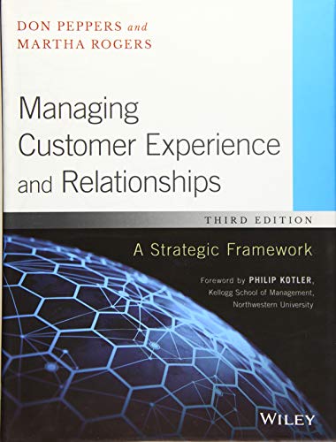 Managing Customer Experience and Relationships: A Strategic Framework - 3rd Edition