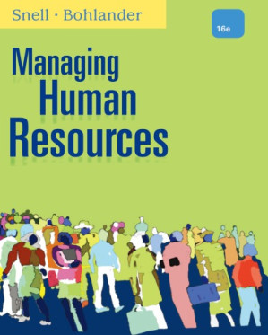 Managing Human Resources, 16th ed. By Snell, Scott;Bohlander, George W