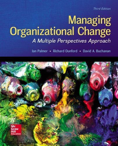 Managing Organizational Change A Multiple Perspectives Approach 3Rd Edition