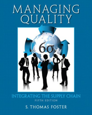Managing Quality: Integrating the Supply Chain - S. Thomas Foster - 9780132737982