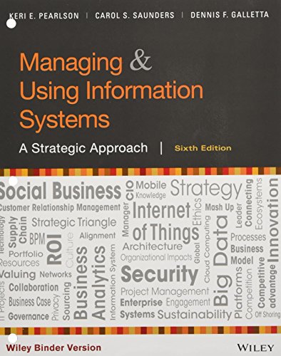 Managing and Using Information Systems - A Strategic Approach