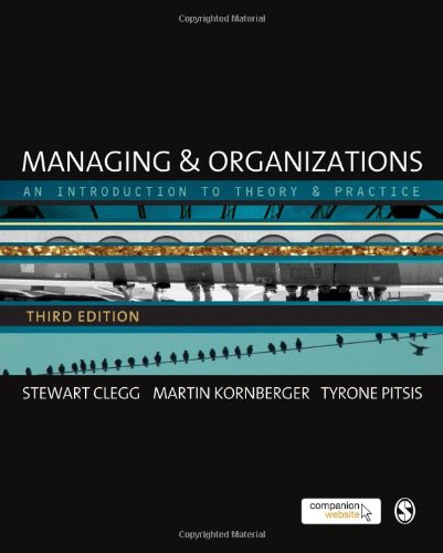 Managing and organizations: an introduction to theory and practice - 9780857020406