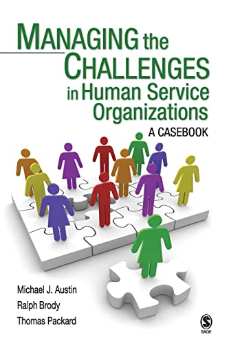 Managing the Challenges in Human Service Organizations : A Casebook